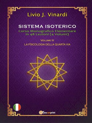 cover image of Sistema Isoterico &#8211; Corso Monografico Elementare in 48 Lezioni &#8211; Volume III &#8211; La Psicologia Della Quarta Via